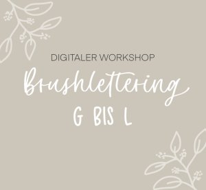 Handlettering Workshop Brushlettering G bis L
